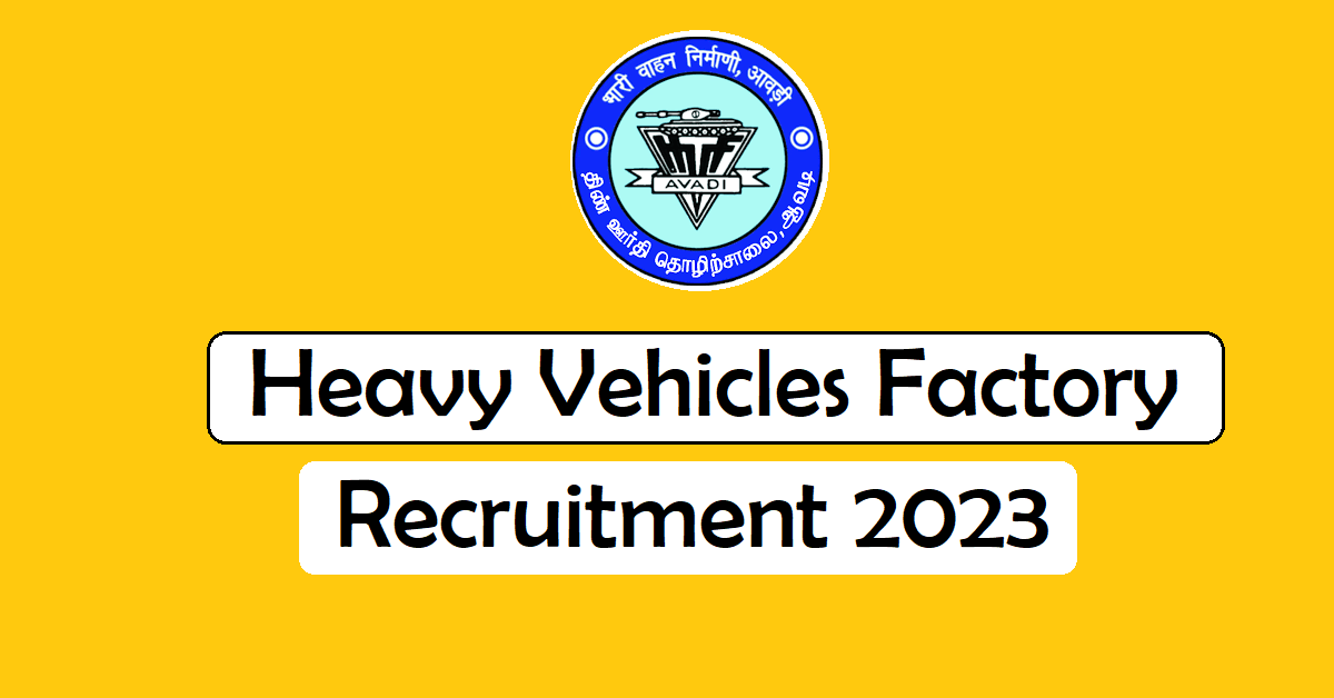 Heavy Vehicles Factory Recruitment 2023